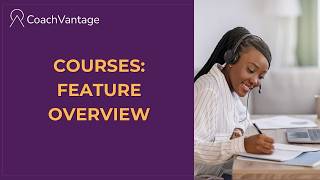 Sell Online Courses While You Coach - All in One Place with CoachVantage