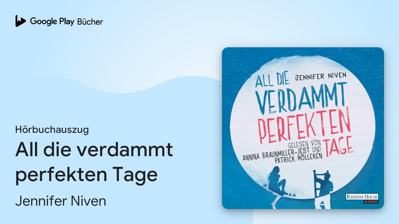 All Die Verdammt Perfekten Tage Zitate „All die verdammt perfekten Tage“ von Jennifer Niven · Hörbuchauszug