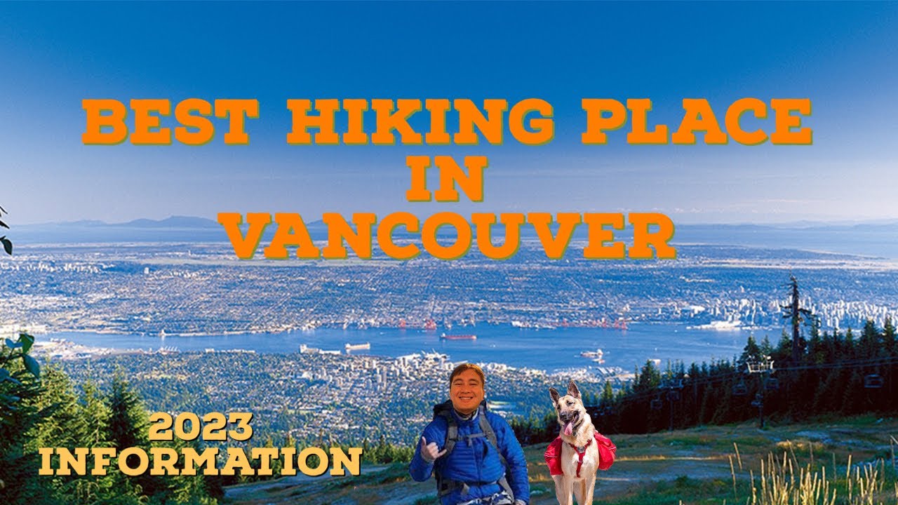 10 Best Hiking Places Near Vancouver (Easy to Difficult)