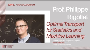 "Optimal Transport for Statistics and Machine Learning" Prof. Philippe Rigollet, MIT
