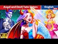 Angel and devil twin sisters  family stories  fairy tales in english woafairytalesenglish