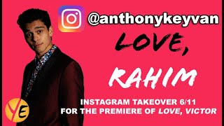 Anthony Keyvan YEM Instagram Takeover with the cast of Love, Victor for premiere on 6/11