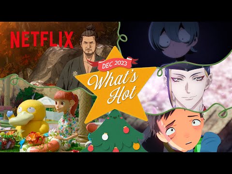 Anime to Watch on Netflix December 2023 | Netflix Anime