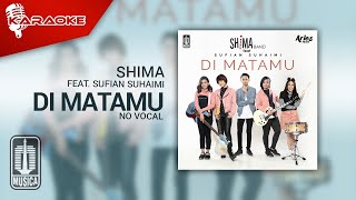 SHIMA Feat. Sufian Suhaimi - Di Matamu ( Karaoke Video) | No Vocal