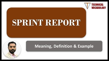 What is Sprint Report | Meaning of Sprint Report | Definition of Sprint Report| Technical Vocabulary