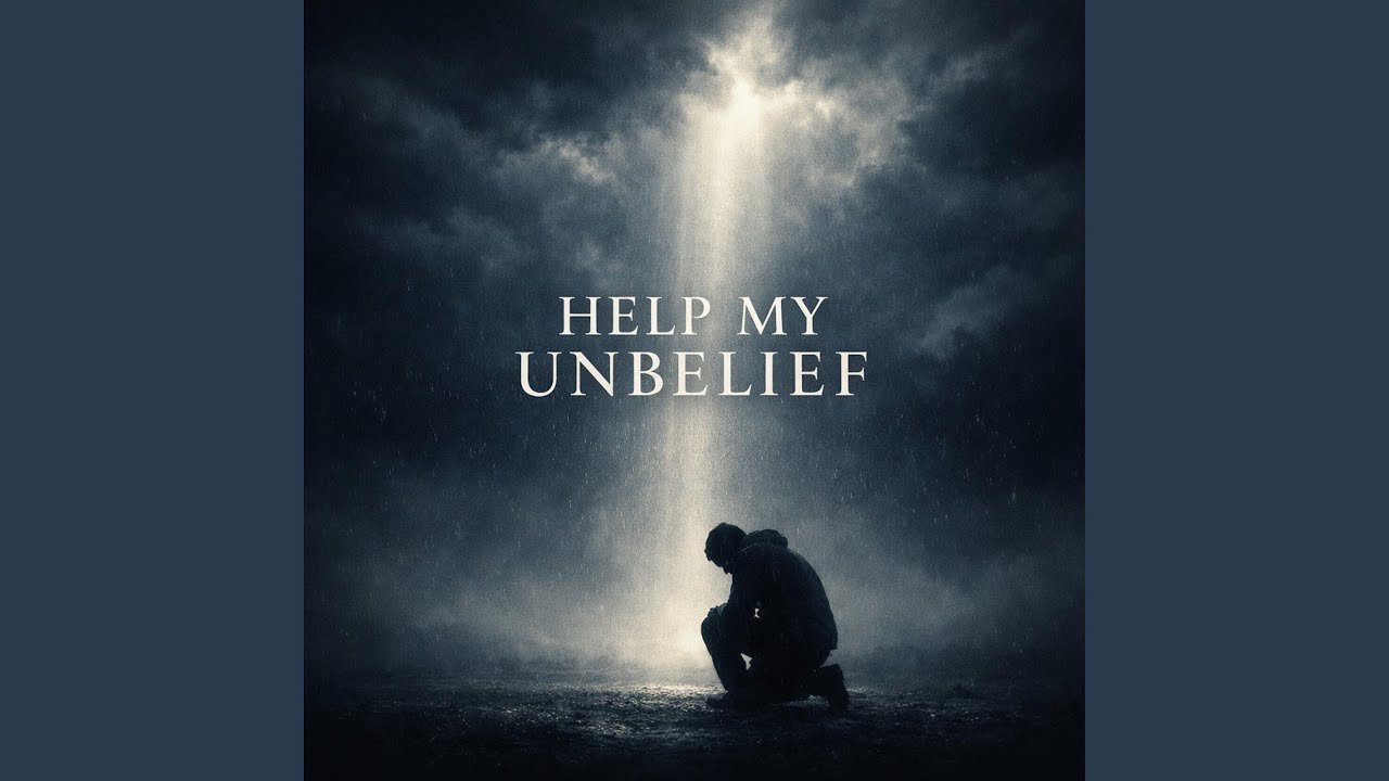Help My Unbelief