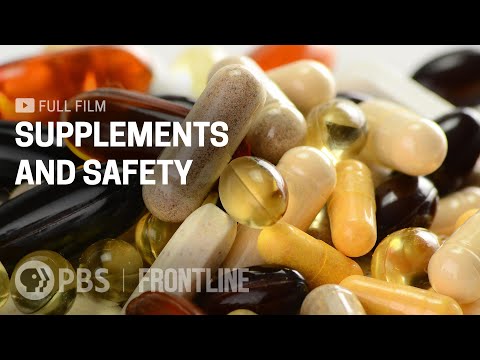 Видео: Supplements and Safety (full documentary) | Hidden Dangers of Vitamins & Supplements | FRONTLINE