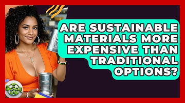 Are Sustainable Materials More Expensive Than Traditional Options? | The Upcycle Lab