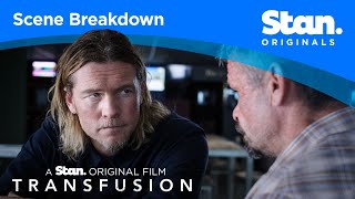 Scene Breakdown with Matt Nable | Transfusion | A Stan Original Film.