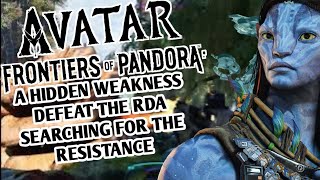 Avatar Frontiers Of Pandora A Hidden Weakness Defeat The RDA Searching For The Resistance