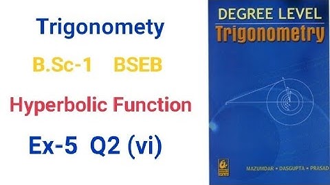 BSC-1|| BSEB Trigonometry Solution Ch-5 Hyperbolic  Function Solution Ex-5  Q2 (vi)  || maths