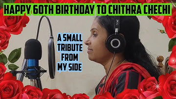 A tribute to Chithra chechi on her 60th birthday ❤️