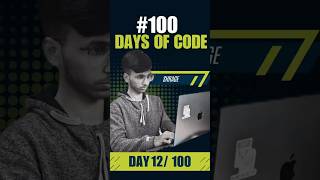 🚀 100 Days of Code – Day 12/100 | Grind Continues ! 💻 #100daysofcode  #nst  #coding