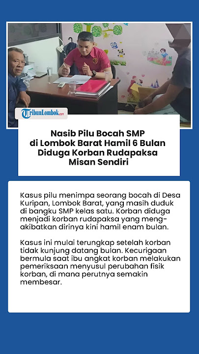 Nasip Pilu Bocah SMP di Lombok Barat Hamil 6 Bulan Diduga Korban Rudapaksa Misan Sendiri