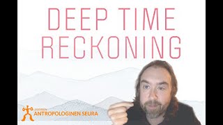 Vincent Ialenti: "Deep Time Reckoning: Infinition & Futurity Among Finland's Nuclear Waste Experts"