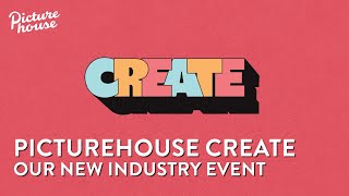 Picturehouse Create