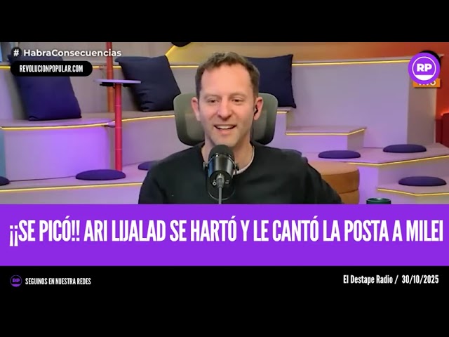 ARI LIJALAD SE HARTÓ Y DESARMÓ LAS MENTIRAS DE MILEI