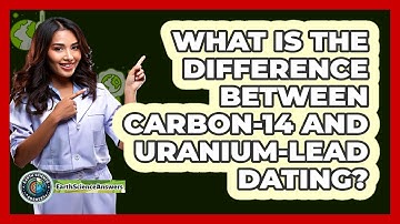 What Is The Difference Between Carbon-14 And Uranium-lead Dating? - Earth Science Answers