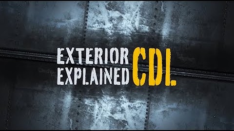 CDL Instructional Video - Module 4 - The Exterior (Updated 2021)