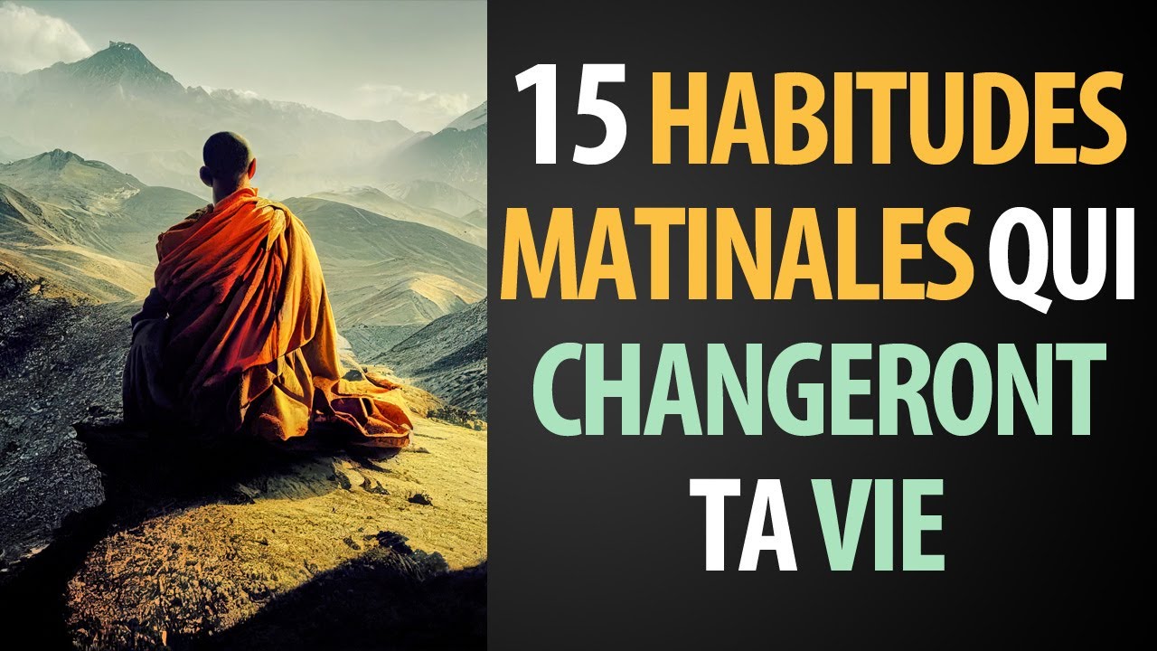 15 Habitudes Matinales qui Changeront ta Vie - YouTube