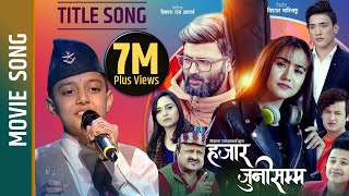 HAJAR JUNI SAMMA Title Song Aayush KC Aryan Sigdel Swastima Khadka Salon Akhilesh Anubhav