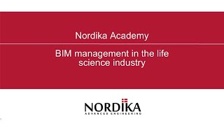 Nordika Academy Webinar:  BIM Management in the Life Science Industry