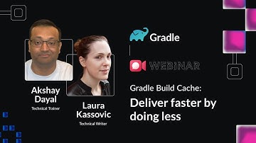 Gradle Build Cache - Deliver faster by doing less
