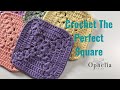 HOW TO CROCHET THE PERFECT GRANNY SQUARE // Ophelia Talks Crochet