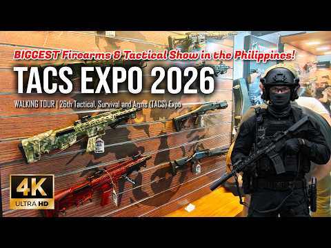 TACS Expo 2026 | The Biggest Firearms & Tactical Show in the Philippines [4K]