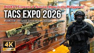 TACS Expo 2026 | The Biggest Firearms & Tactical Show in the Philippines [4K]