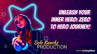 The Hero Within: Navigating from Zero Experience