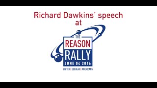 Richard Dawkins 2016 Reason Rally Speech