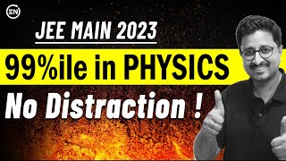 JEE Main 2023 - Guaranteed 99%ile in Physics | Eduniti | Mohit Sir
