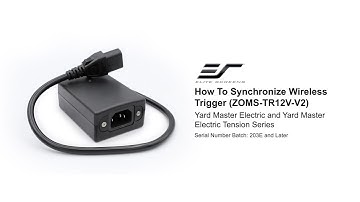 How to Synchronize Wireless Trigger (ZOMS-TR12V-V2) for Yard Master Electric Series ™