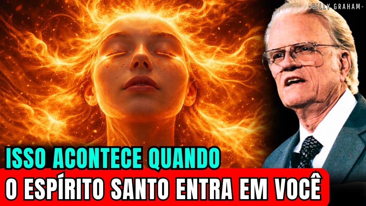 O Que Realmente Acontece Quando O ESPÍRITO SANTO ENTRA EM UM CRENTE | BILLY GRAHAM
