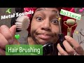 Asmr  hair brushing rollers brushing metal noises plucking