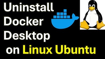 Correctly Uninstall Docker Desktop on Linux Ubuntu