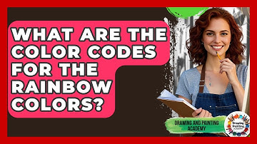 What Are The Color Codes For The Rainbow Colors? - Drawing and Painting Academy