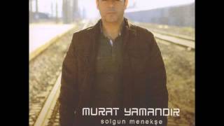 Murat Yamandır - Sende Kaldı Yüreğim Resimi