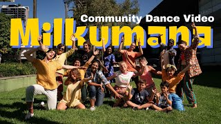 Community Dance Video Milkumana From Dance Leads To Chaos