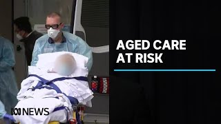Deaths feared as coronavirus spreads through aged care in Melbourne | ABC News