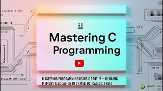 🧠 Mastering Programming Using C Part 17 – Dynamic Memory Allocation in C (malloc, calloc, free) 🗃️