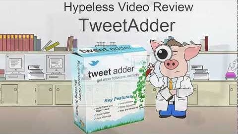 TweetAdder Video Review: Twitter Marketing on Autopilot
