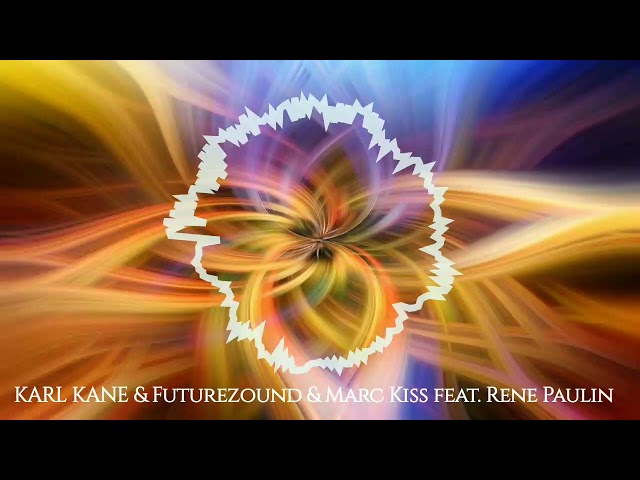 KARL KANE, Futurezound, Marc Kiss, Rene Paulini - There She Goes