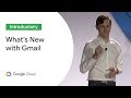 What's New with Gmail and Hangouts Chat (Cloud Next '19)