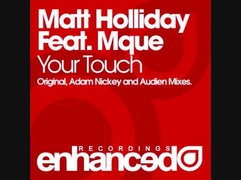 Matt Holliday feat. Mque - Your Touch (Adam Nickey...