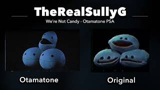 We're Not Candy Otamatones (Side-by-Side Comparison)