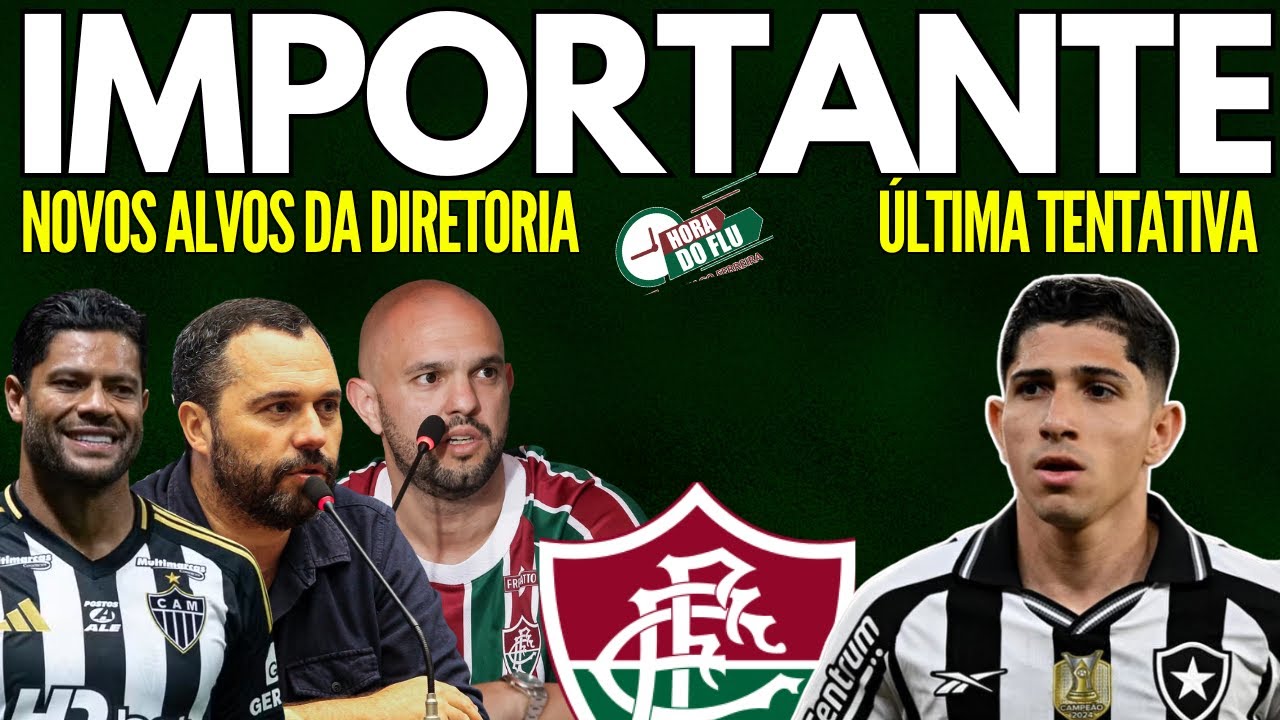 🚨MUITO IMPORTANTE, A VERDADE APARECEU, NOVOS ALVOS DO FLUMINENSE E MAIS