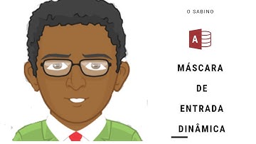 Tudo que você precisa saber sobre Máscara de entrada dinâmica no MS Access