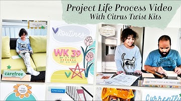 Project Life Process Video Using the Citrus Twist Kits Life Crafted Products